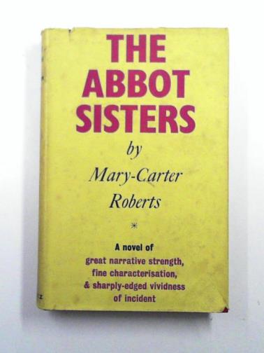 ROBERTS, Mary-Carter - The Abbot sisters