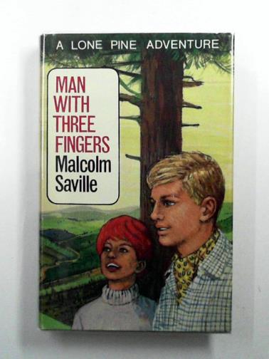 SAVILLE, Malcolm - Man with three fingers: a Lone Pine adventure