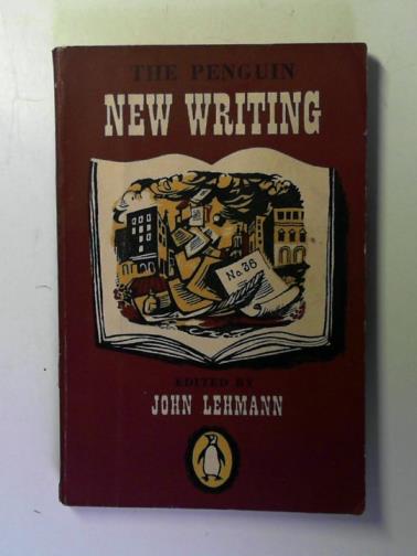 LEHMANN, John (editor) - The Penguin New Writing: 36