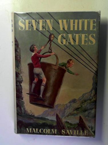 SAVILLE, Malcolm - Seven White Gates