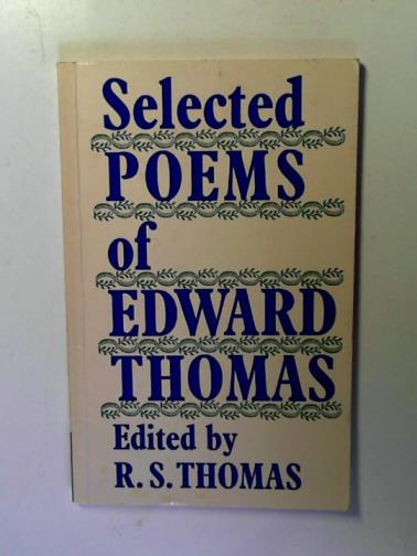 THOMAS, Edward - Selected Poems of Edward Thomas