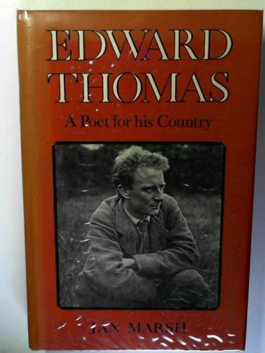 MARSH, Jan - Edward Thomas: a Poet for His Country