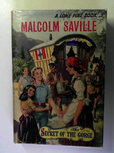 SAVILLE, Malcolm - The Secret of the Gorge: a Lone Pine story