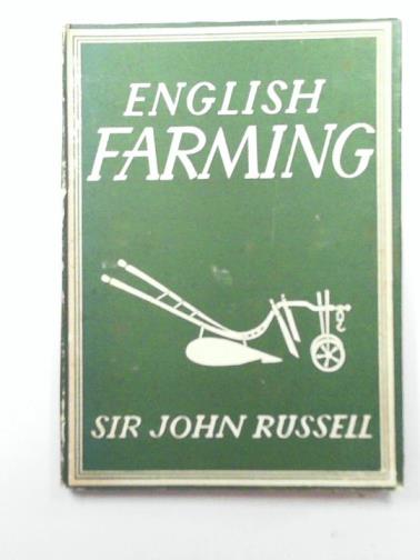 RUSSELL, E. John (Sir) - English Farming