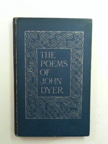 DYER, John / THOMAS, Edward (ed) - The poems of John Dyer