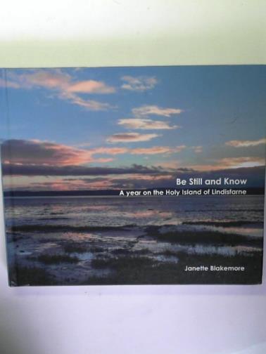 BLAKEMORE, Janette - Be still and know