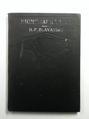 BLAVATSKY, H.P - Nightmare tales