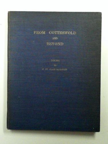 BADDELEY, W. St Clair - From Cotteswold And Beyond: Poems