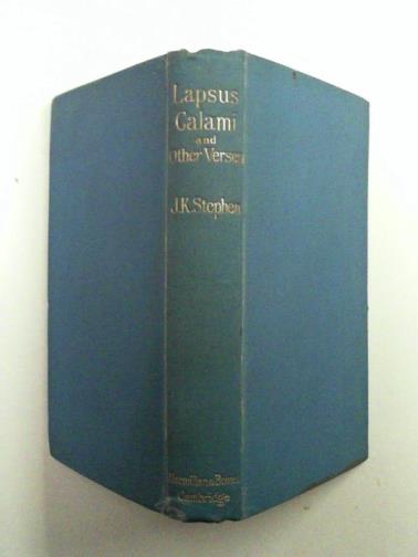 STEPHEN, James Kenneth - Lapsus Calami and other verses