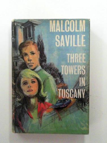 SAVILLE, Malcolm - Three towers in Tuscany