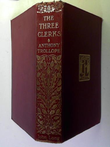 TROLLOPE, Anthony - The Three Clerks: a Novel
