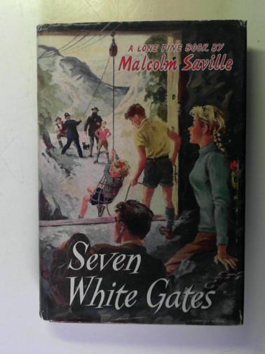 SAVILLE, Malcolm - Seven White Gates