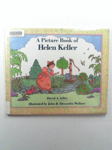 ADLER, David A. - A Picture Book of Helen Keller
