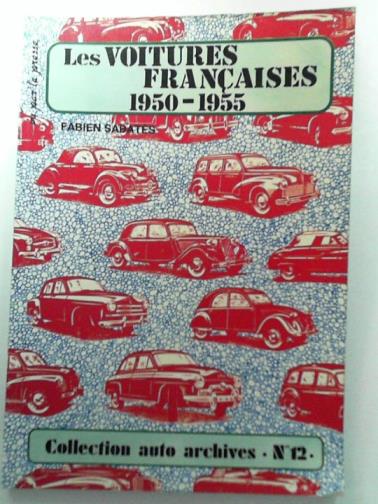 SABATES, Fabien - Les voitures Francais 1950-1955